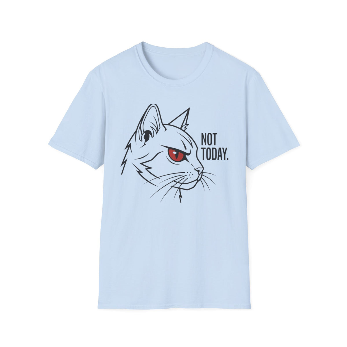 Not Today T-shirt