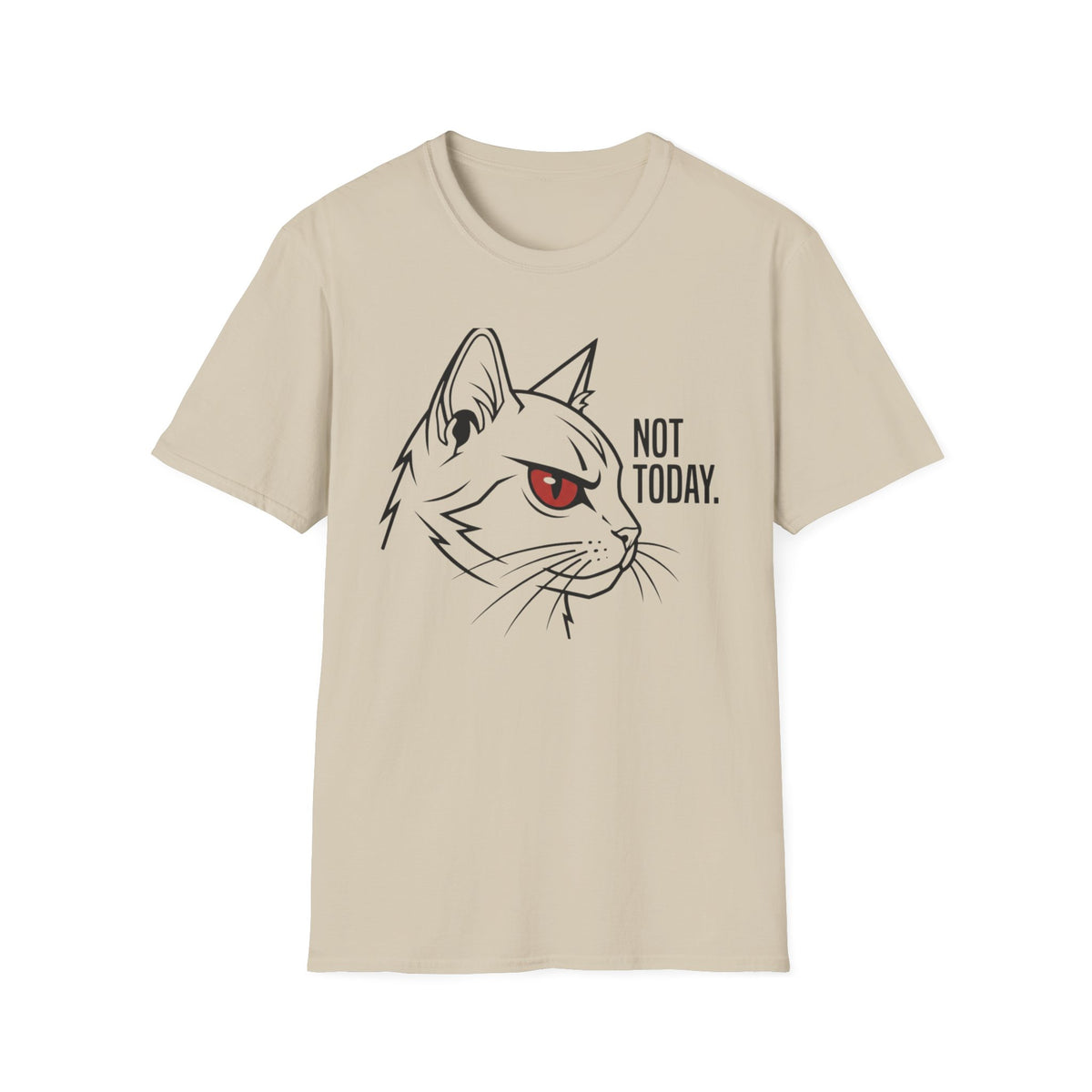 Not Today T-shirt